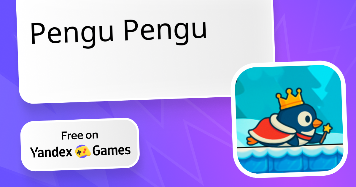 Pengu Pengu (սկսած FaBuKaStudio-ից) - խաղալ առցանց և անվճար Yandex ...