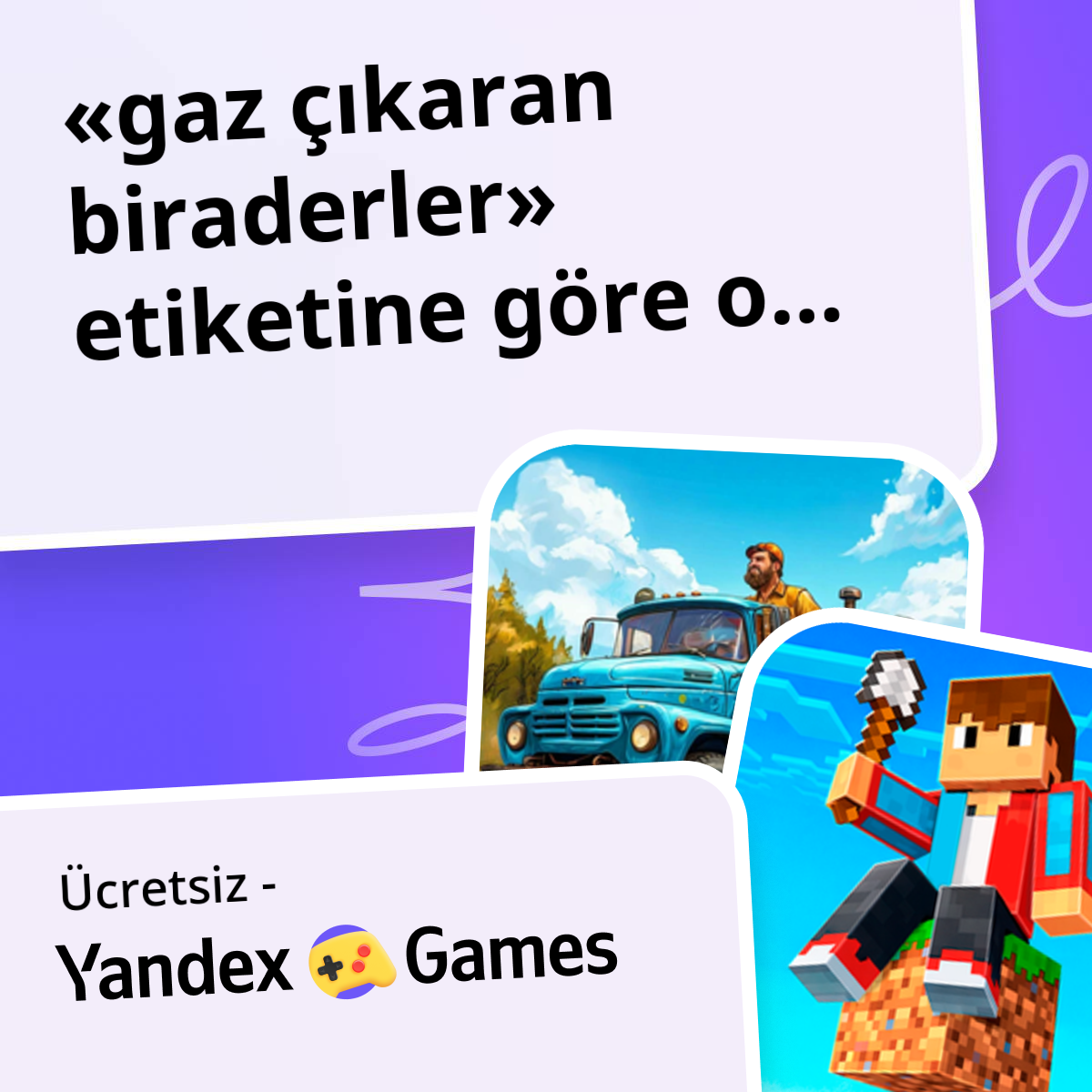 Oyunlar gaz çıkaran biraderler Çevrimiçi 👬 Ücretsiz Yandex Games Oyna