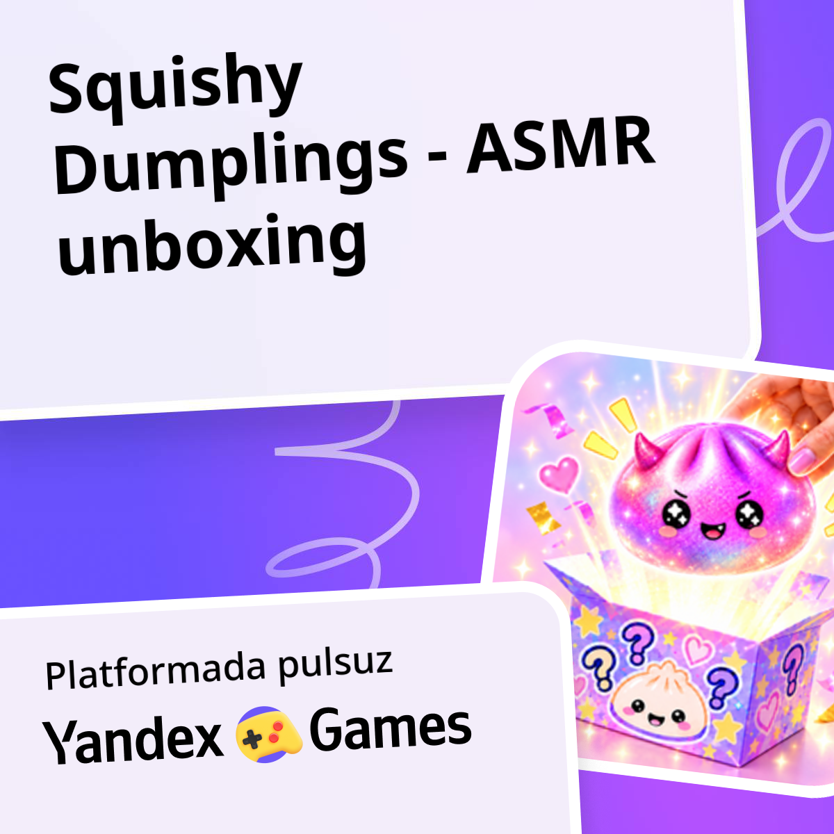 Squishy Dumplings - ASMR unboxing - Yandex Games-də pulsuz onlayn oynayın